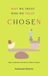 Chosen: Why We Trust, Who We Trust