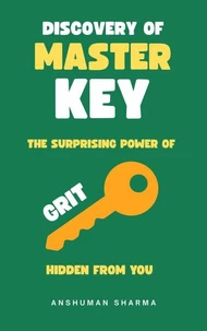Discovery of Master Key- The Surprising Power of Grit Hidden from You