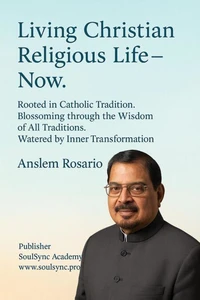 Living Christian Religious Life – Now.