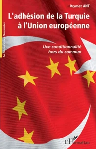 L'adhésion de la Turquie a l'Union européenne