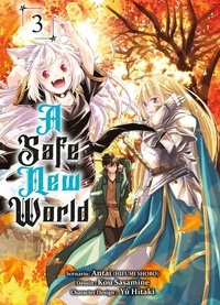  Antai et Kou Sasamine - A safe new world Tome 3 : .