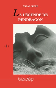 Antal Szerb - La légende de Pendragon.