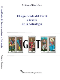 El significado del Tarot a través de la Astrología