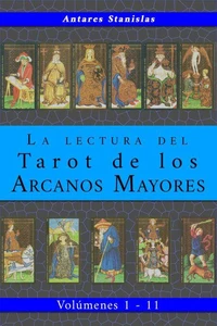 La lectura del Tarot de los Arcanos Mayores - Tomos 1 a 11