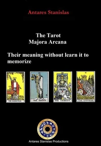 The Tarot Major Arcana. Their Meaning Without Learn it to Memorize