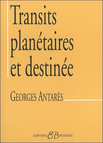  Antares - TRANSITS PLANETAIRES ET DESTINEE.
