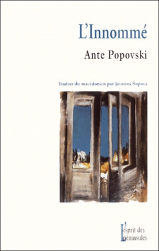 Ante Popovski - L'Innomme Suivi De Abel Et Cain.