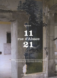  Ante Prima - 11-21 rue d'Alsace, Paris - Reconversion d'un immeuble haussmannien, édition bilingue français-anglais.