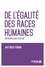 De l'égalité des races humaines. Anthropologie positive