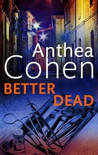 Anthea Cohen - Better Dead.