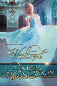  Anthea Lawson - Waltzed: A Victorian Cinderella Retelling.