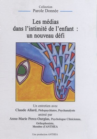 Claude Allard - Les médias dans l'intimité de l'enfant : un nouveau défi - DVD.