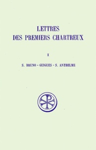  Anthelme Saint et  Guigues - Lettres Des Premiers Chartreux. Edition Bilingue Francais-Latin, 2eme Edition Revue Et Corrigee.