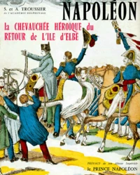La chevauchée héroïque du retour de l'île d'Elbe