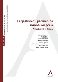  Anthemis - La gestion du patrimoine immobilier privé - Aspects civils et fiscaux.