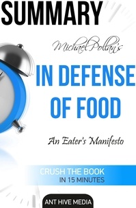  AntHiveMedia - Michael Pollan’s In Defense of Food An Eater's Manifesto  Summary.