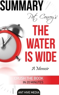  AntHiveMedia - Pat Conroy's The Water is Wide A Memoir  Summary.