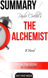  AntHiveMedia - Paulo Coelho's The Alchemist: A Novel Summary.