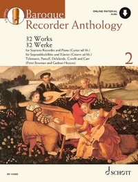 Peter Bowman - Schott Anthology Series Vol. 2 : Anthologie de la flûte à bec baroque 2 - 32 oeuvres pour flûte à bec soprano avec accompagnement de piano/guitare. Vol. 2. descant recorder and piano (guitar ad libitum)..