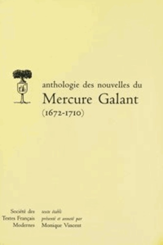 Monique Vincent - Anthologie des nouvelles du "Mercure galant" - 1672-1710.
