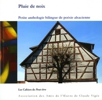  Anthologie - Pluie de noix : Petite anthologie bilingue de poésie alsacienne.