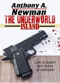  Anthony A Newman - The Underworld Island.