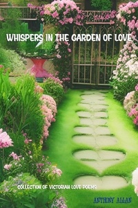  Anthony Allan - Whispers in the Garden of Love.