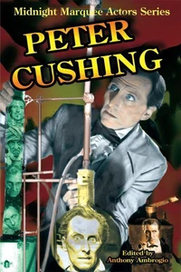 Peter Cushing (Midnight Marquee Actors Series)