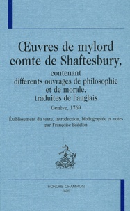Anthony Ashley Cooper Shaftesbury - Oeuvres De Mylord Comte De Shaftesbury, Contenant Differents Ouvrages De Philosophie Et De Morale Traduites De L'Anglais, 1769.