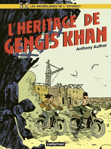 Les archéologues de l'interdit Tome 2 L'héritage de Gengis Khan