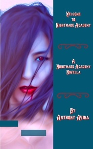 Anthony Avina - Welcome To Nightmare Academy (Nightmare Academy #1).