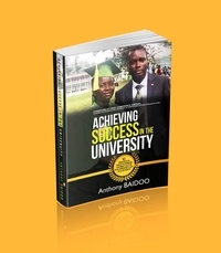  Anthony Baidoo - Achieving Success at the University.