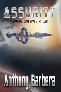  Anthony Barbera - Assurity - A Space Thriller - Assurity, #1.