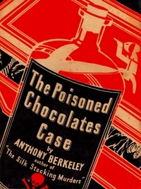 Anthony Berkeley - The Poisoned Chocolates Case.