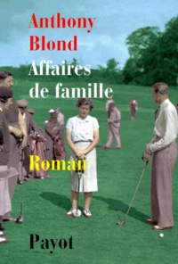 Anthony Blond - Affaires de famille.