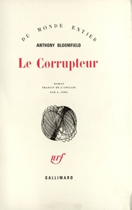 Anthony Bloomfield - Le corrupteur.