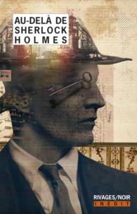 Anthony Boucher - Au-delà de Sherlock Holmes.