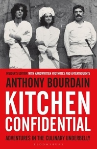 Anthony Bourdain - Kitchen Confidential.