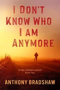 I Don't Know Who I Am Anymore