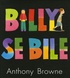 Anthony Browne - Billy se bile.
