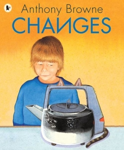 Anthony Browne - Changes.