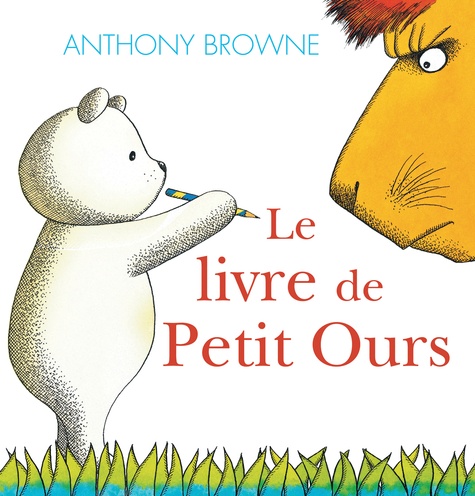 Anthony Browne - Le livre de Petit Ours.