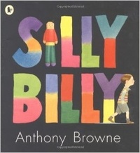 Anthony Browne - Silly Billy.