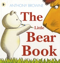 Anthony Browne - The Little Bear Book.