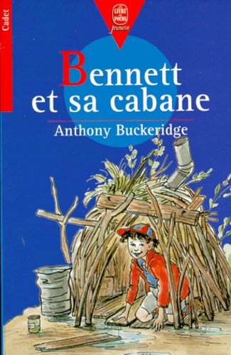 Anthony Buckeridge - Bennett Et Sa Cabane.