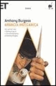 Anthony Burgess - Arancia meccanica.