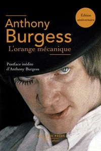 Anthony Burgess - L'orange mécanique.