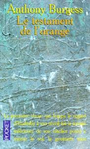 Anthony Burgess - Le testament de l'orange.