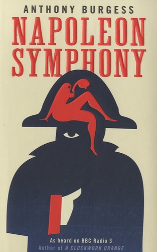 Anthony Burgess - Napoleon Symphony.