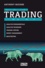 Le guide complet du trading, scalping, day trading, swing trading. Analyse fondamentale, analyse technique, trading virtuel, money management, backtesting